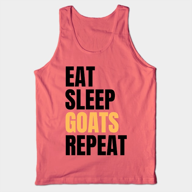 Eat Sleep Goats Repeat Tank Top by Nice Surprise